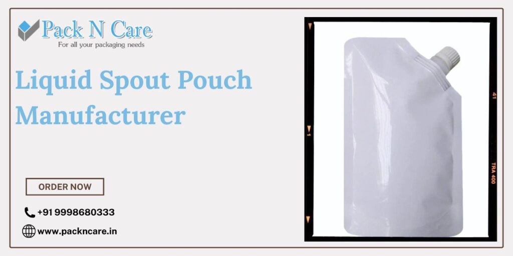 Liquid Spout Pouch Manufacturer